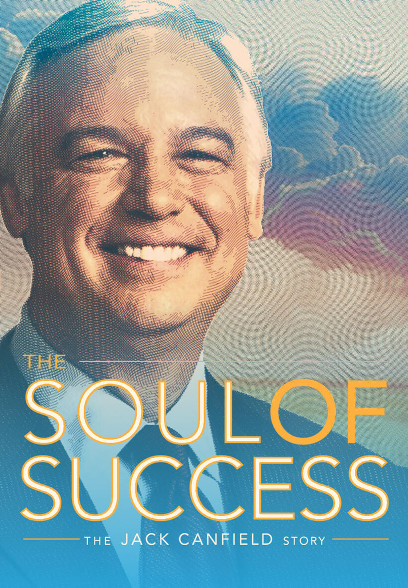 The Soul of Success: The Jack Canfield Story poster art