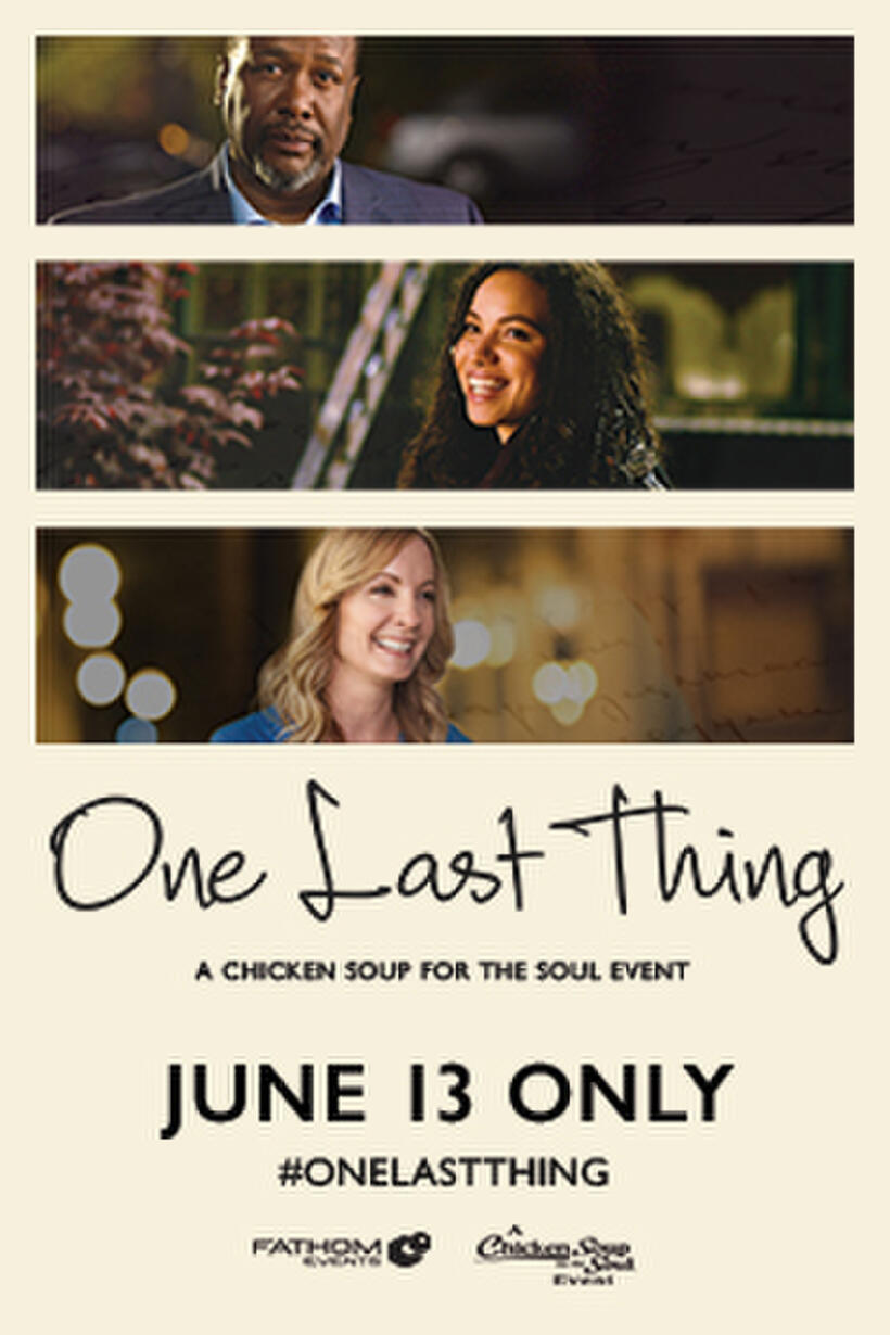 Poster art for "One Last Thing – A Chicken Soup for the Soul Event."