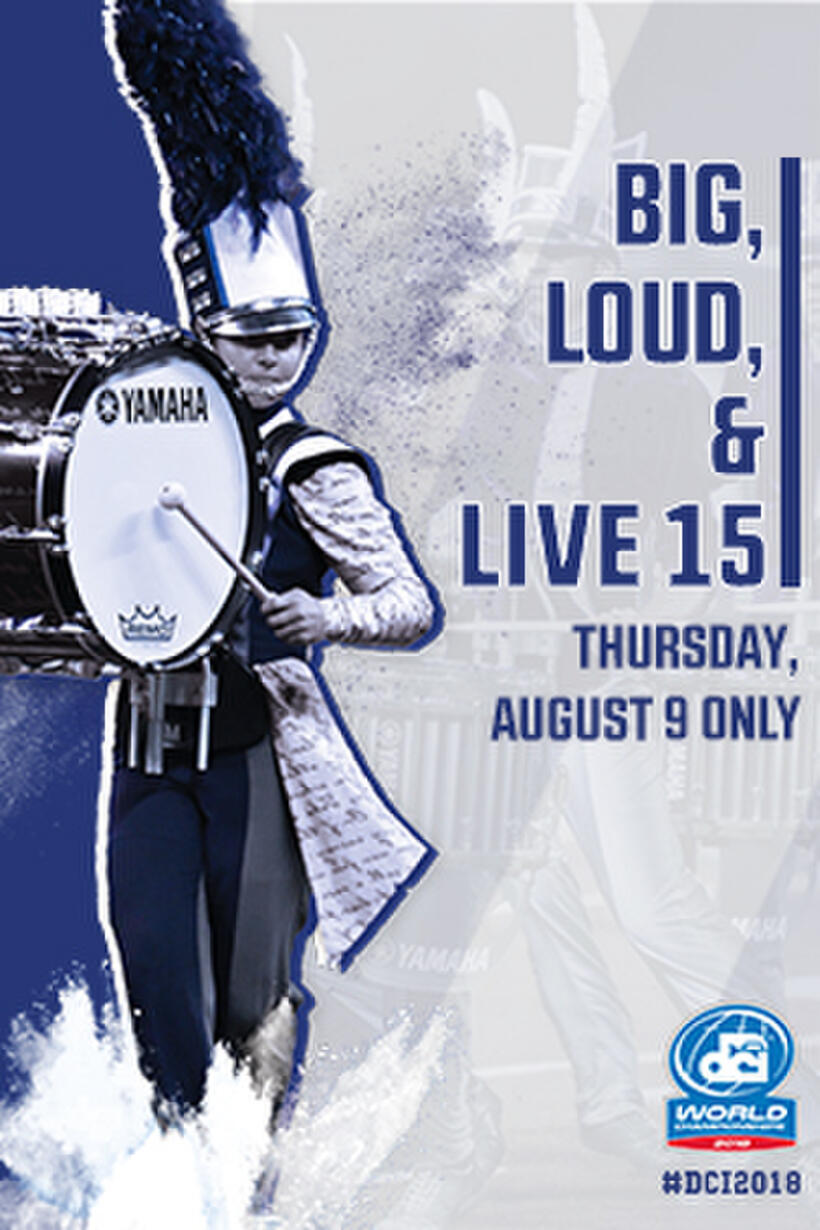 Poster art for "DCI 2018: Big, Loud & Live 15." 