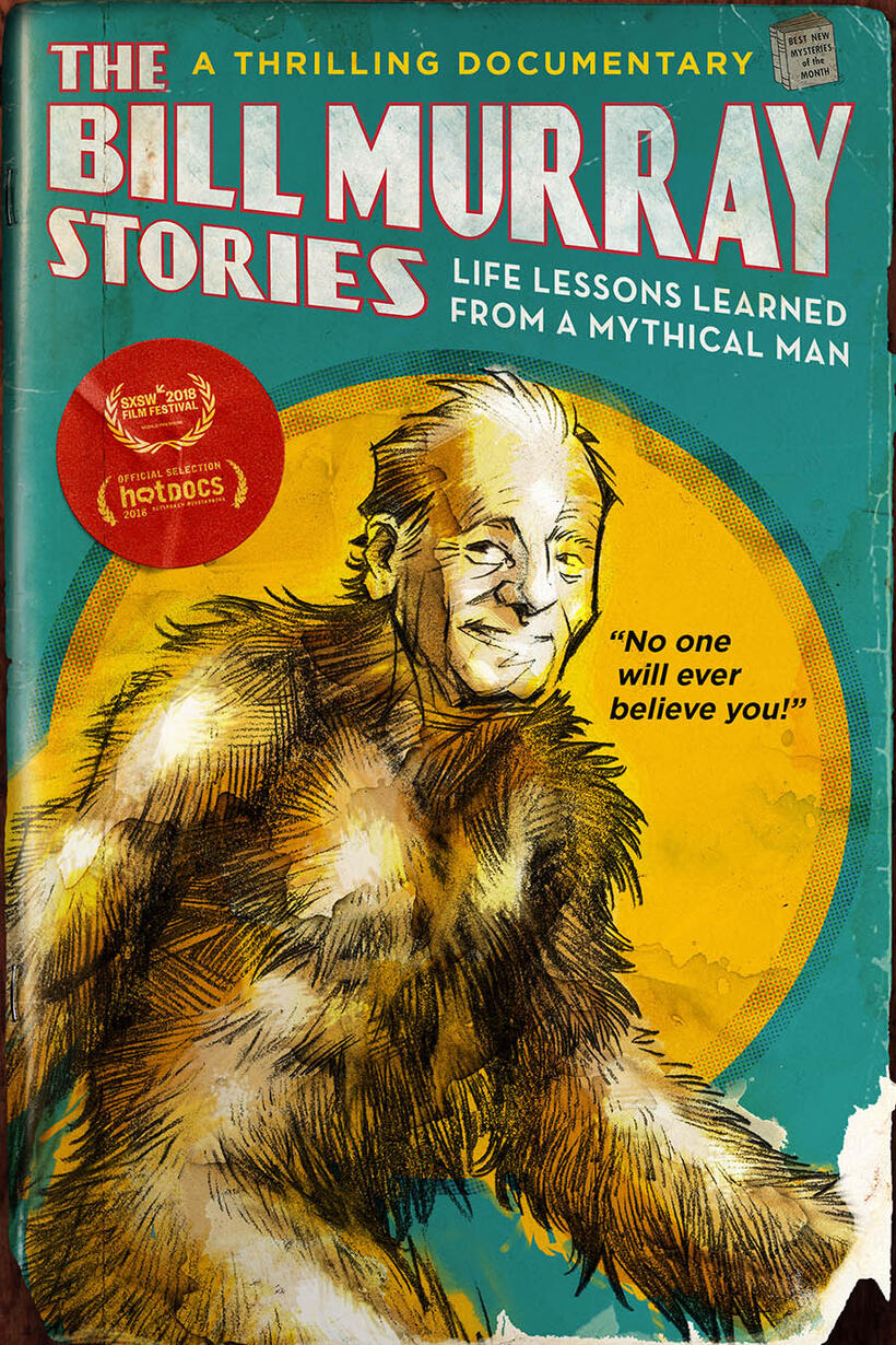 The Bill Murray Stories: Life Lessons Learned From a Mythical Man poster qart