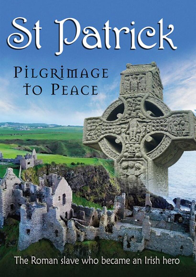St. Patrick: Pilgrimage to Peace poster art