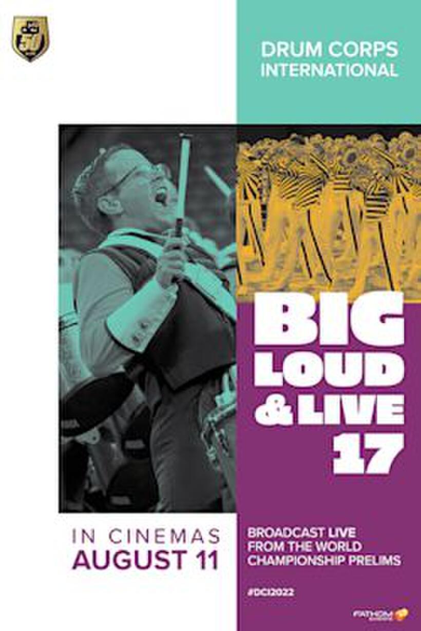 DCI 2022 Big, Loud & Live Showtimes Fandango