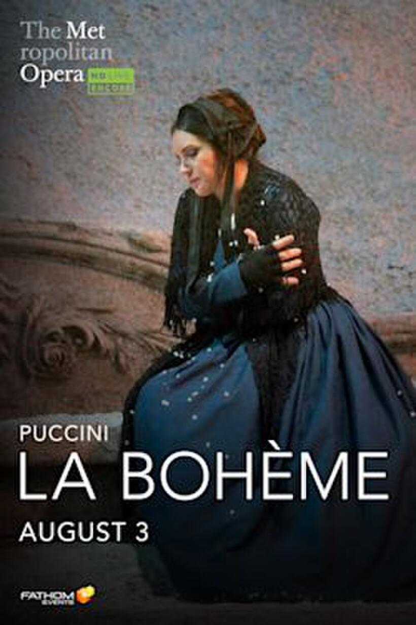 Met Summer Encore La Bohème (2022) Showtimes Fandango