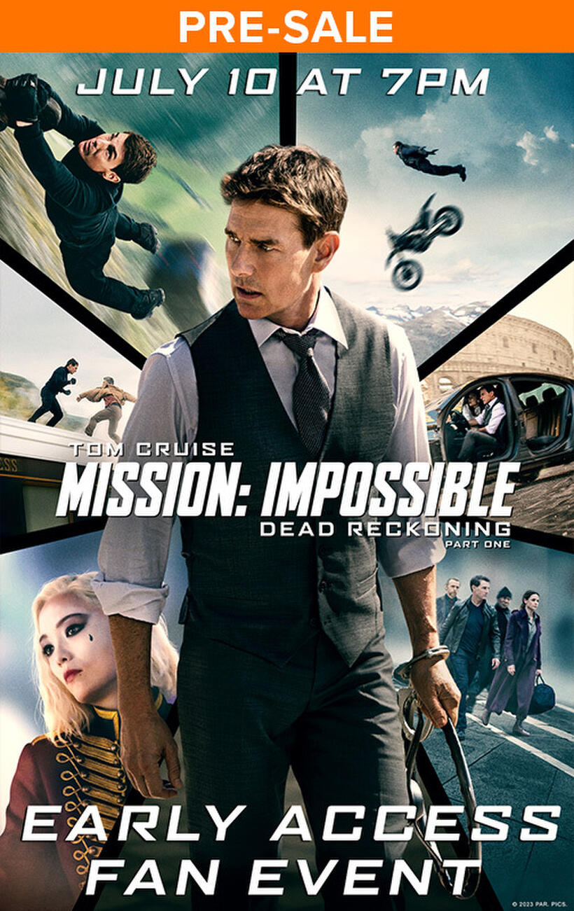 Mission Impossible Dead Reckoning Part One Early Access 2023 Fandango