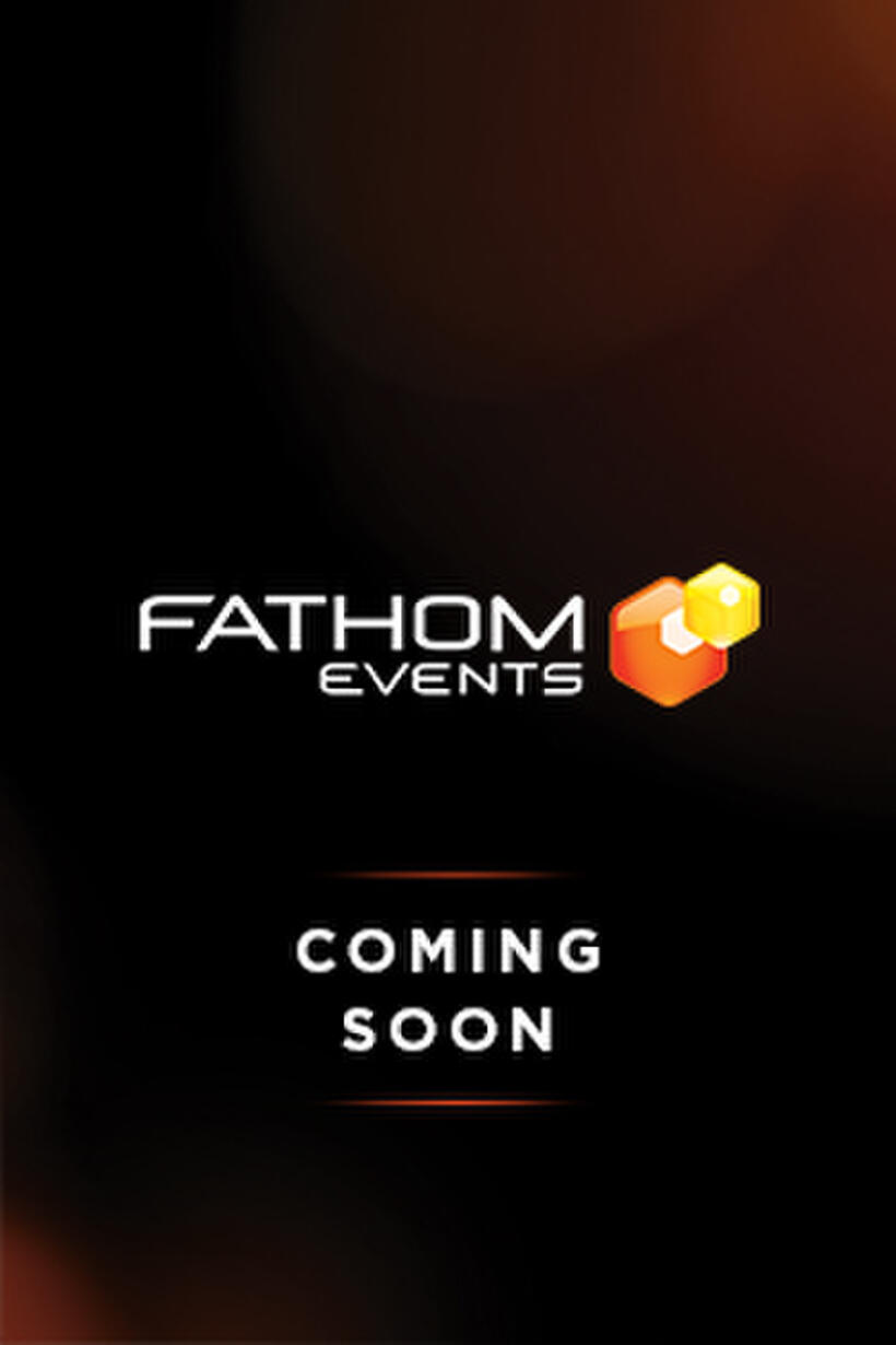 Fathom Events - Coming Soon poster art