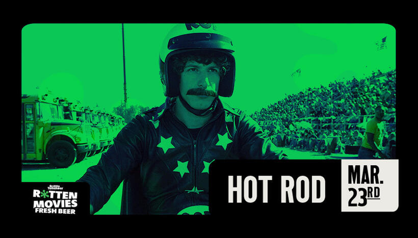 ROTTEN MOVIES, FRESH BEER: Hot Rod