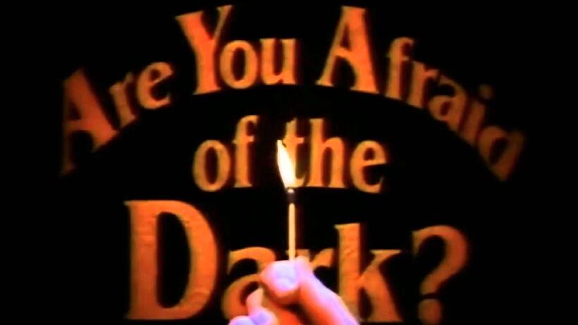 
	ARE YOU AFRAID OF THE DARK? (OCT. 11)
