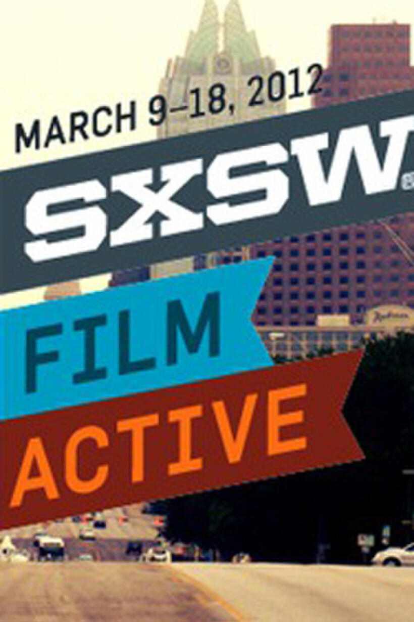 The 2012 SXSW Film Festival