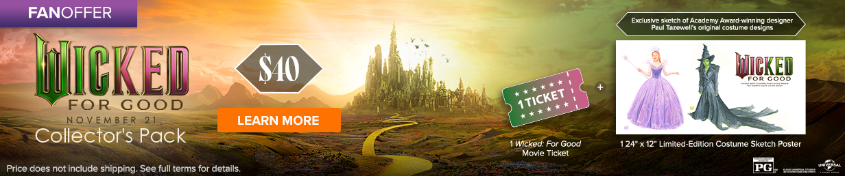 Get the For Good Collector’s Pack, featuring a Movie Ticket and an exclusive sketch of Academy Award-winning designer Paul Tazewell’s original costume design!