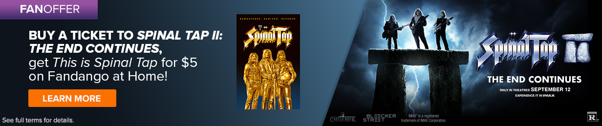 Buy a ticket to Spinal Tap II: The End Continues, get This is Spinal Tap for $5 on Fandango at Home!