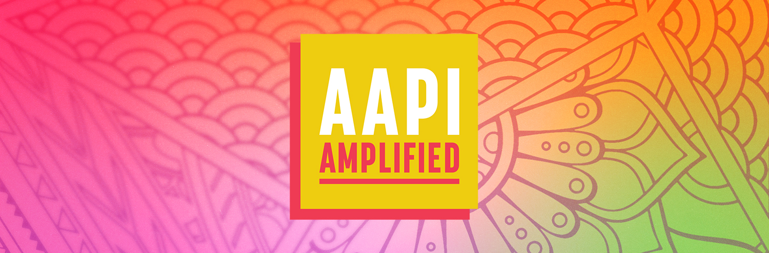 AAPI Amplified