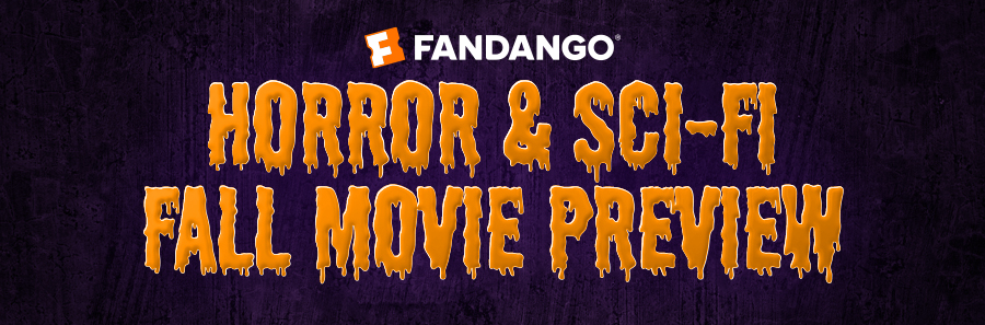 Fandango Horror & Sci-Fi Fall Movie Preview