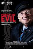 Prosecuting Evil: The Extraordinary World of Ben Ferencz