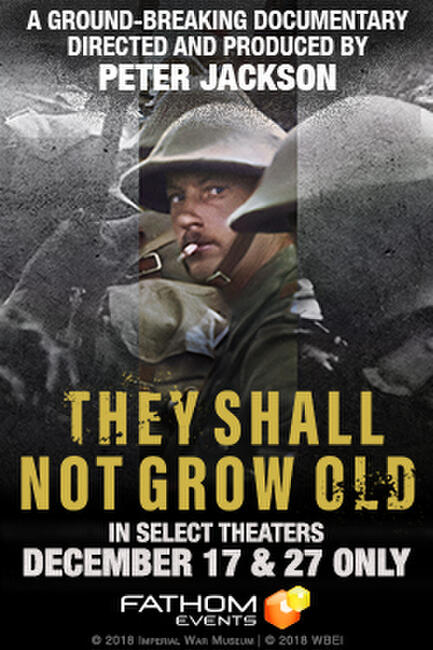 Fathom Events They Shall Not Grow Old 3d 2018 Movie Photos And