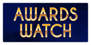 <b>Your Complete Guide To Awards Season!</b>