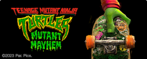 Buy a Ticket to Teenage Mutant Ninja Turtles: Mutant Mayhem