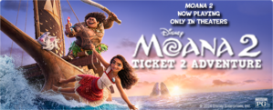 Get the Moana 2 Ticket 2 Adventure for $29.99!